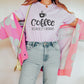Coffee Because it's Monday Graphic Tee