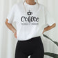 Coffee Because it's Monday Graphic Tee