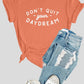 Don't Quit Your Day Dream Softstyle Tee