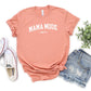 Mama Mode 24/7 Short Sleeve Graphic Tee