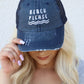 Beach Please Embroidered Trucker At