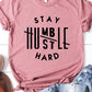 Stay Humble Hustle Hard Graphic Tee PLUS