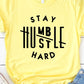 Stay Humble Hustle Hard Graphic Tee PLUS