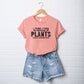 I Have Enough Plants Bold Short Sleeve Tee